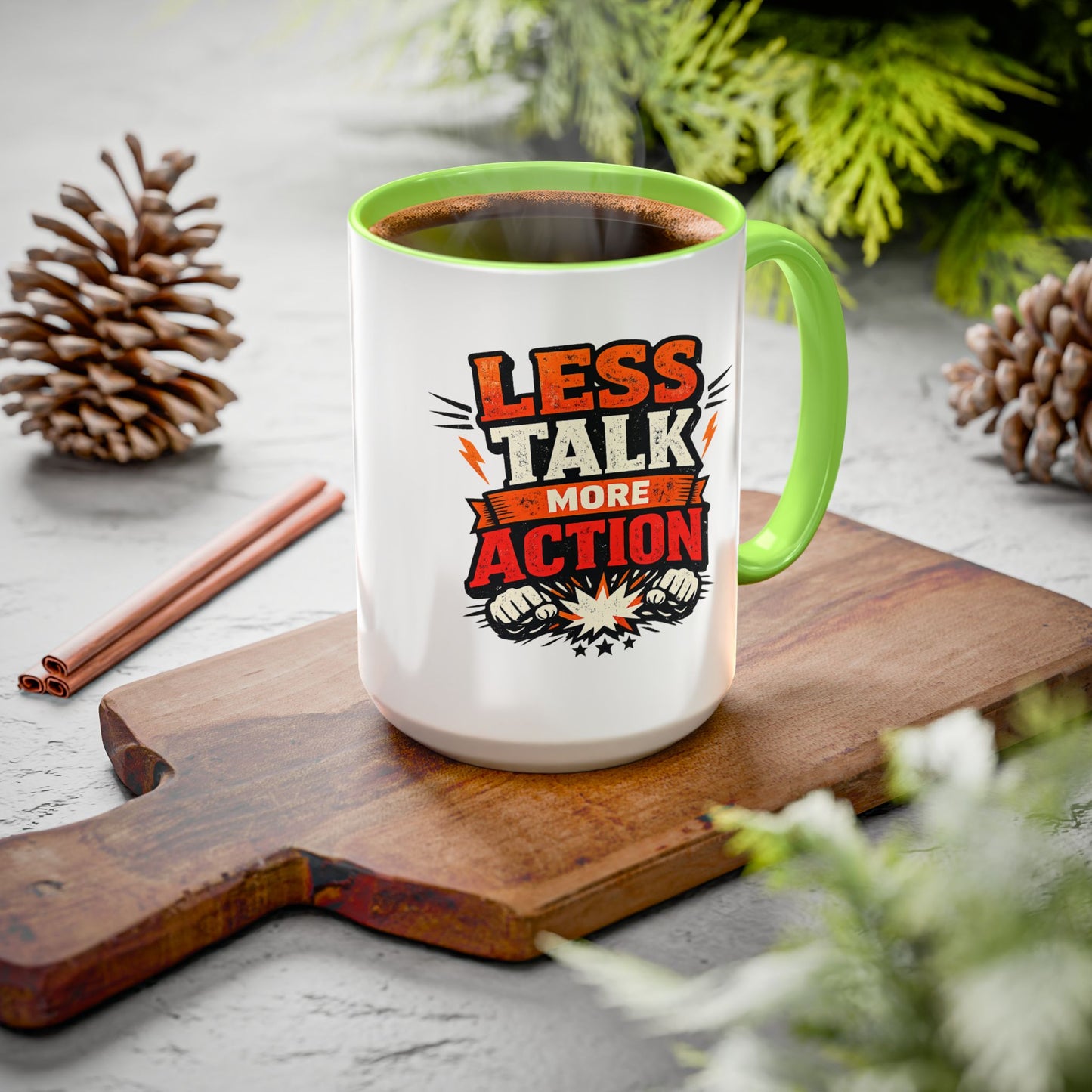 Less Talk More Action Ceramic Mug — Colorful 11oz & 15oz Coffee Cup