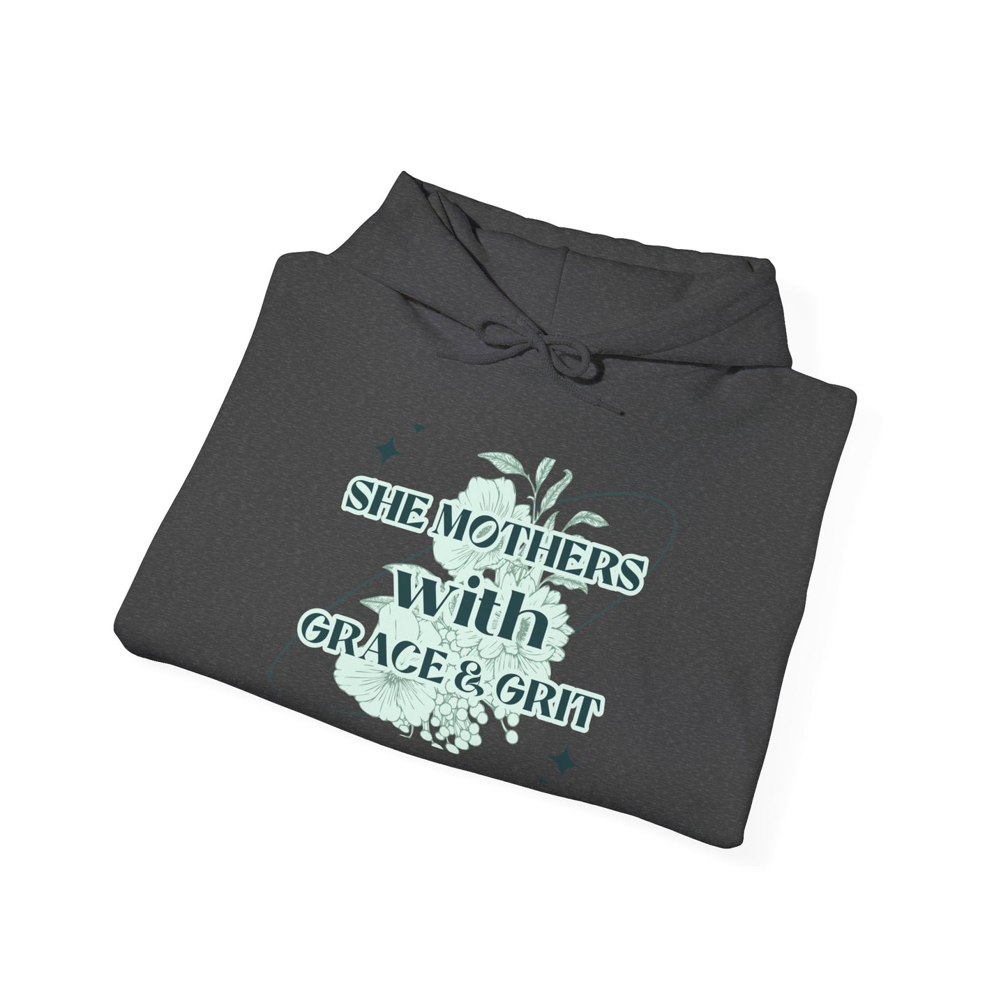 She Mothers With Grace And Grit – Graphic Hoodie