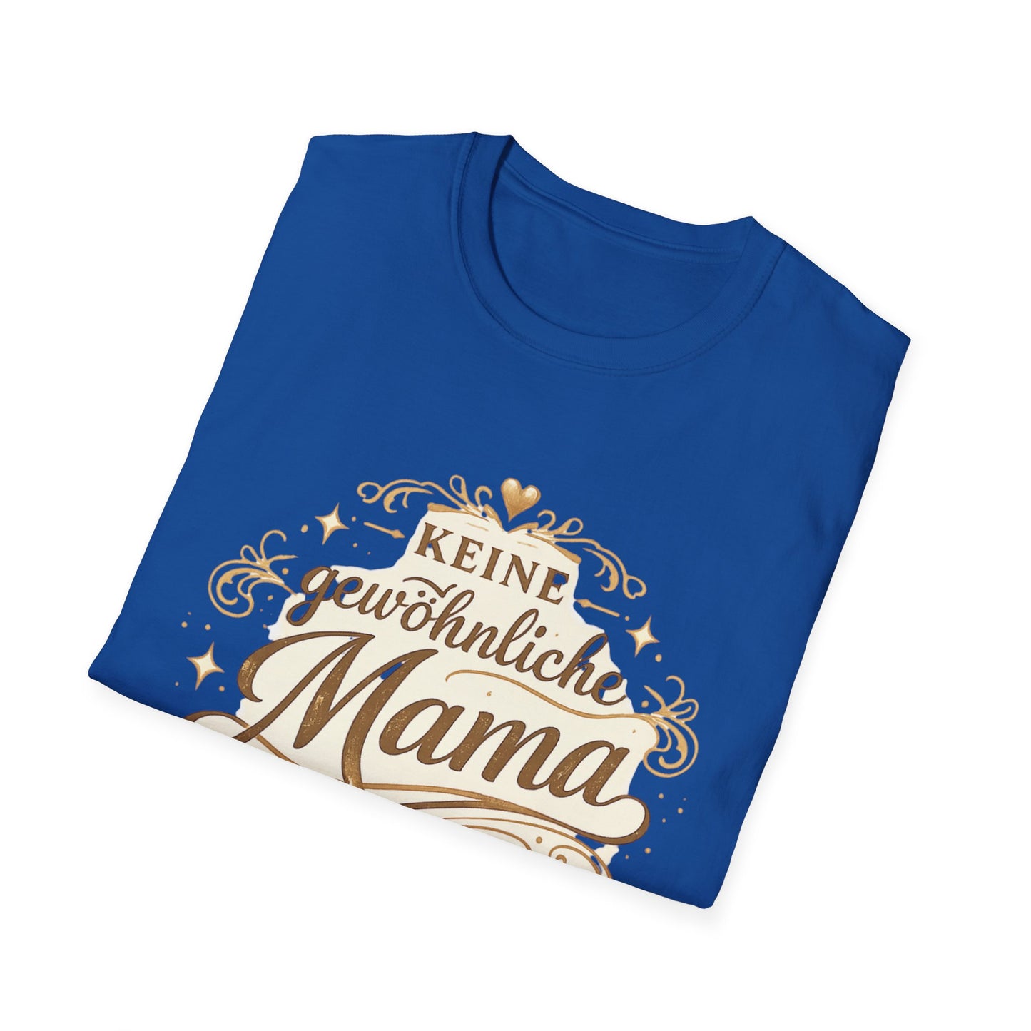 Keine gewöhnliche Mama T-Shirt — Geschenk für besondere Mütter