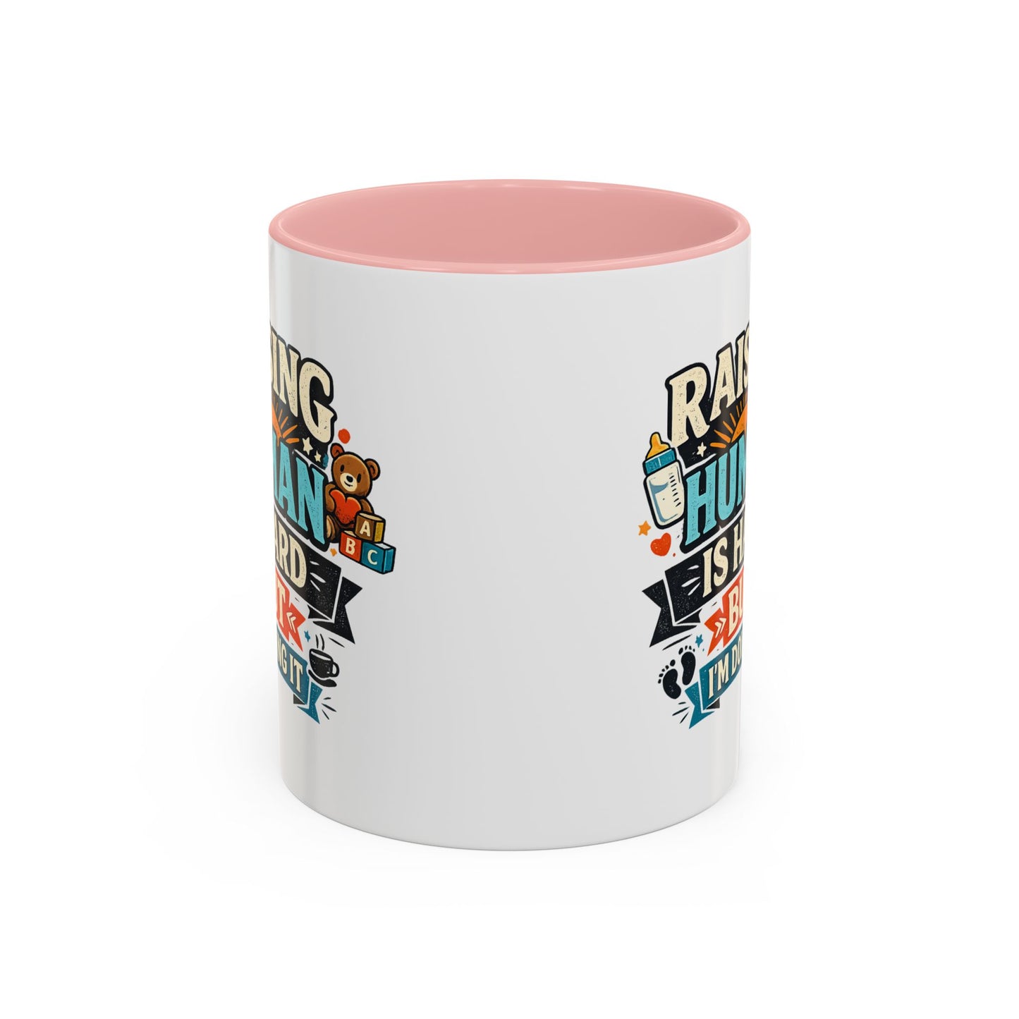 Accent Coffee Mug — "Raising Humans Is Hard But I'm Doing It"