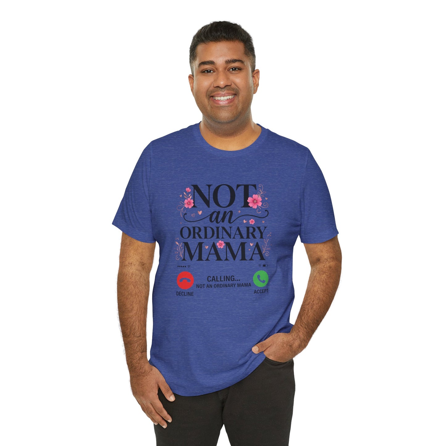 Not an Ordinary Mama T-Shirt — Graphic Mom Tee