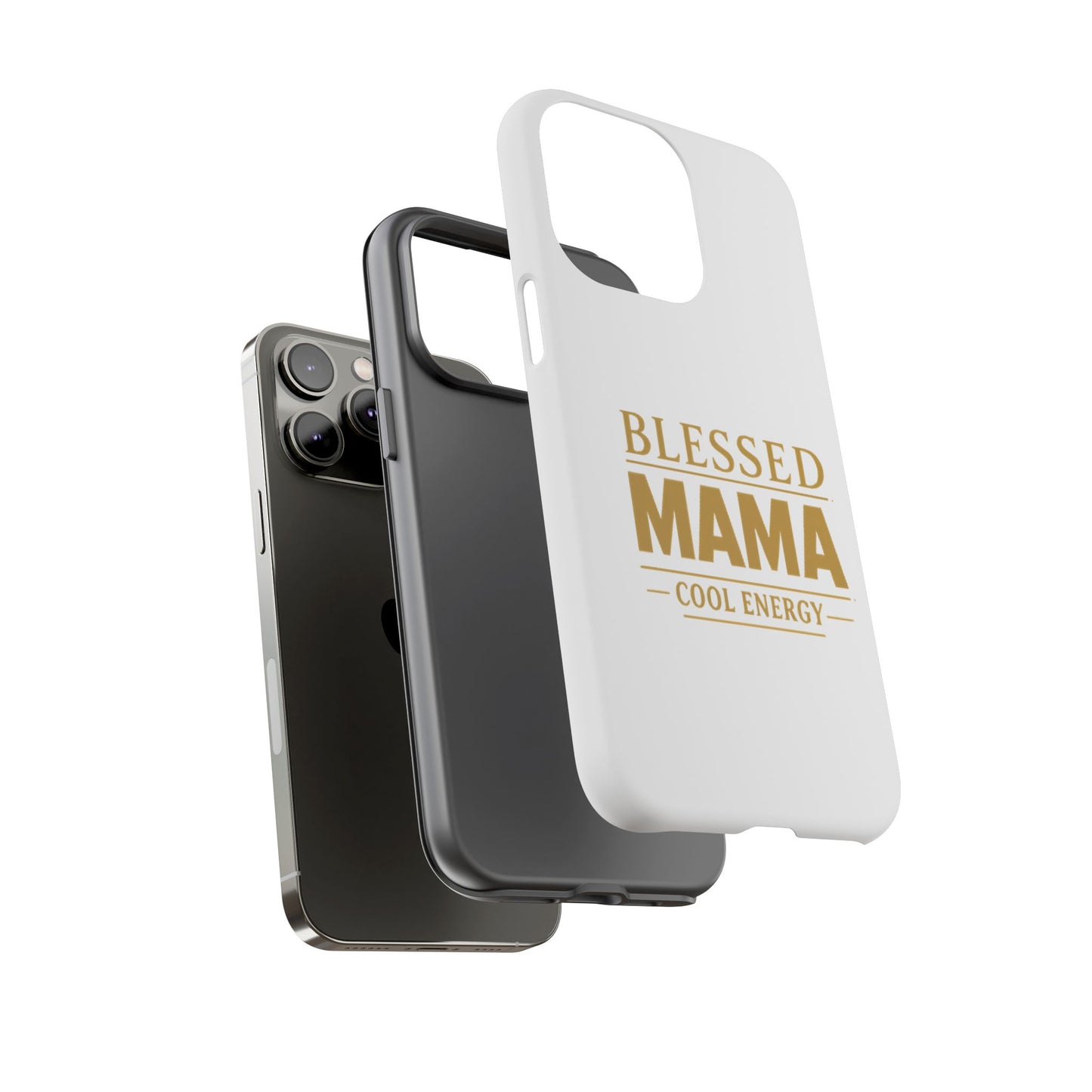 Blessed Mama Tough Case — "BLESSED MAMA COOL ENERGY" Phone Case