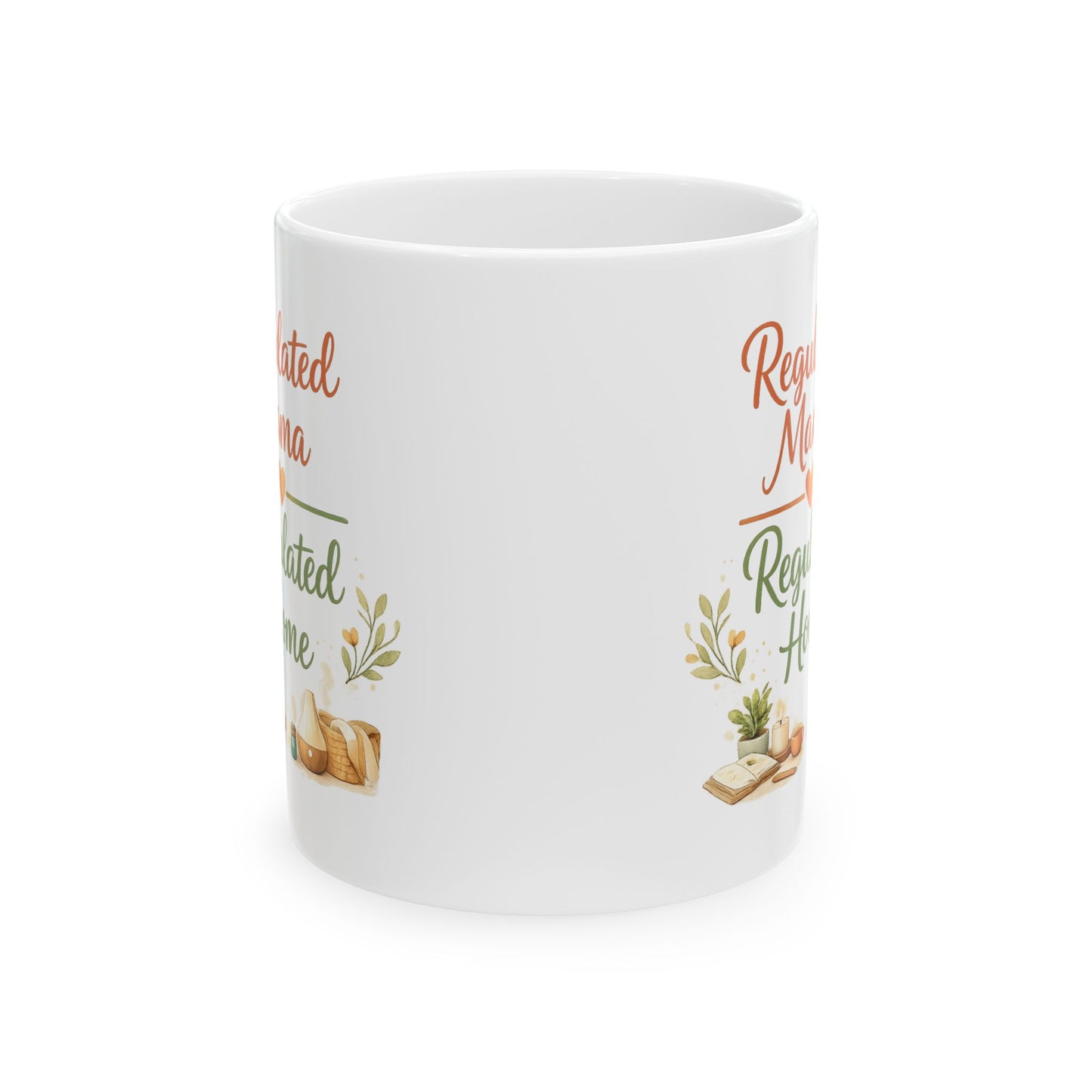Regulated Mama Regulated Home Ceramic Mug — 11oz & 15oz