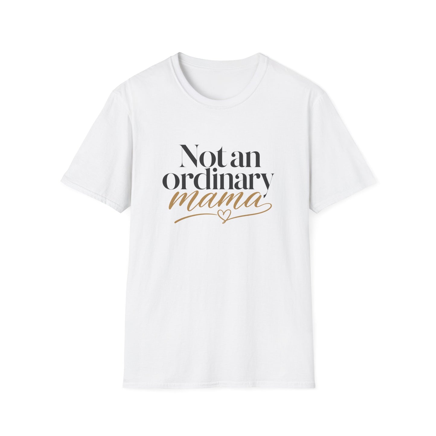 Not an Ordinary Mama T-Shirt