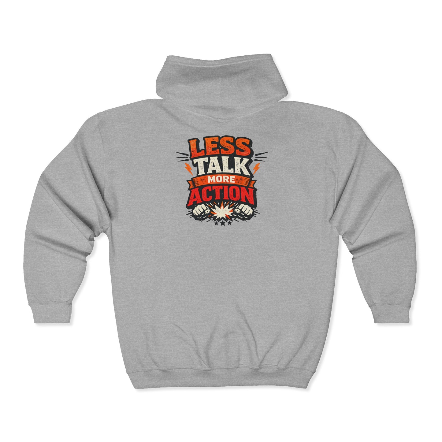Less Talk More Action Zip Hoodie — Motivational Full-Zip Sweatshirt