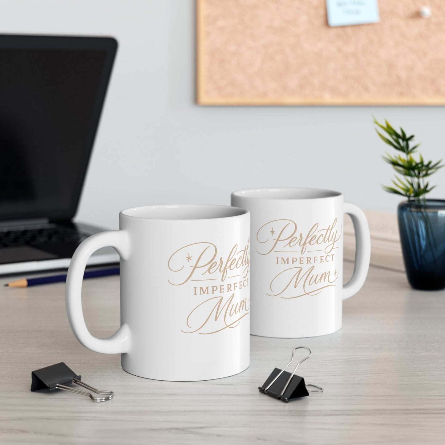 Perfectly Imperfect Mum Ceramic Mug — 11oz & 15oz