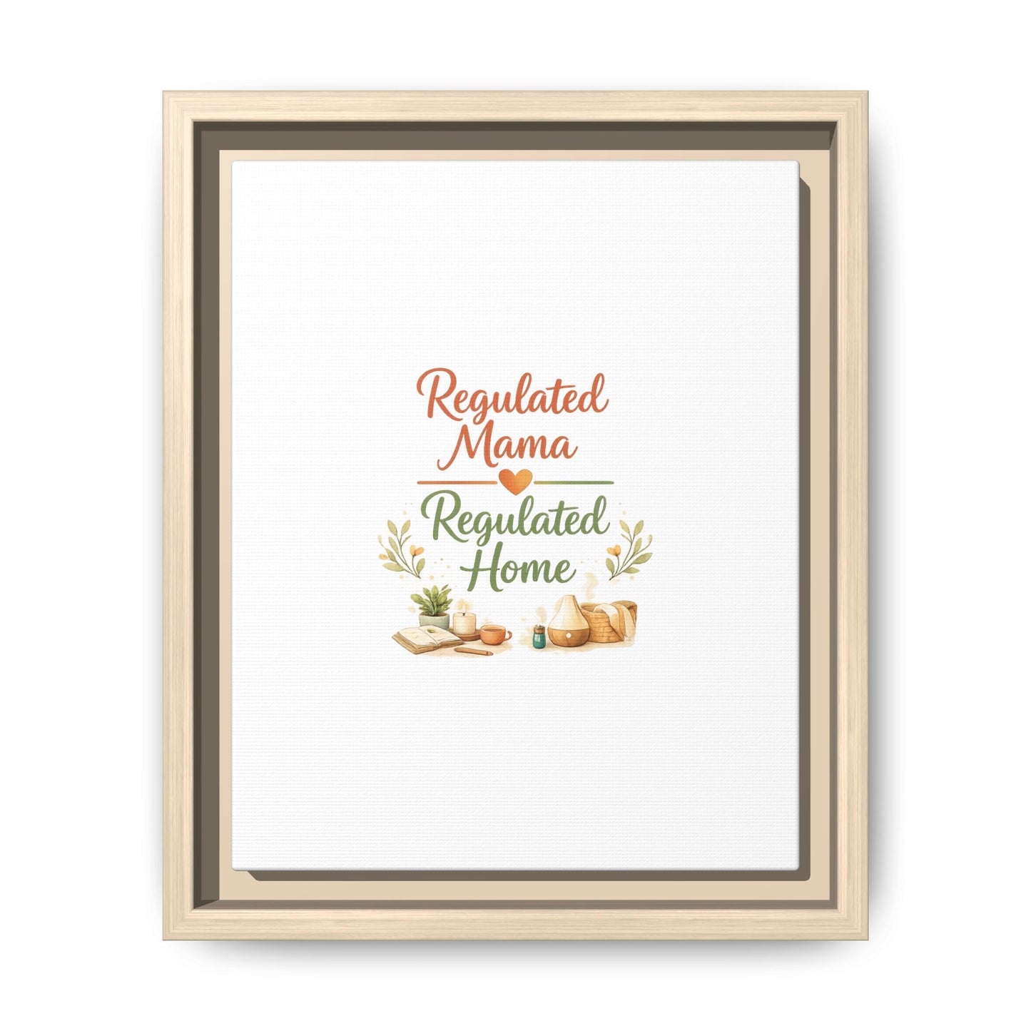 Regulated Mama Regulated Home Matte Canvas Wall Art — Framed Multi‑Color