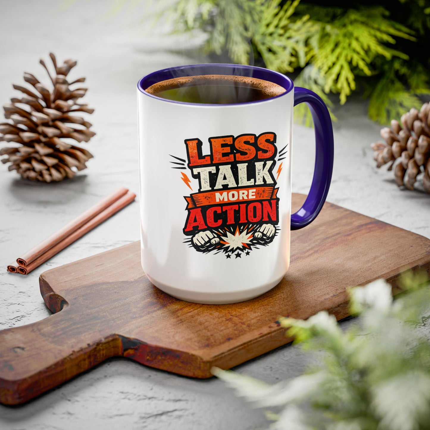 Less Talk More Action Ceramic Mug — Colorful 11oz & 15oz Coffee Cup