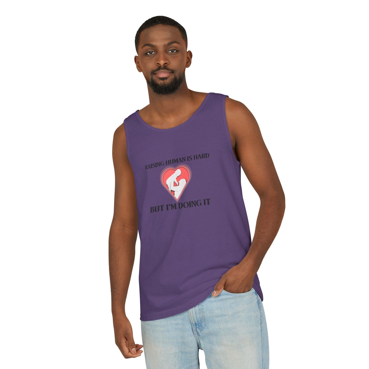 Raising Humans is Hard But I'm Doing It - Tank Top