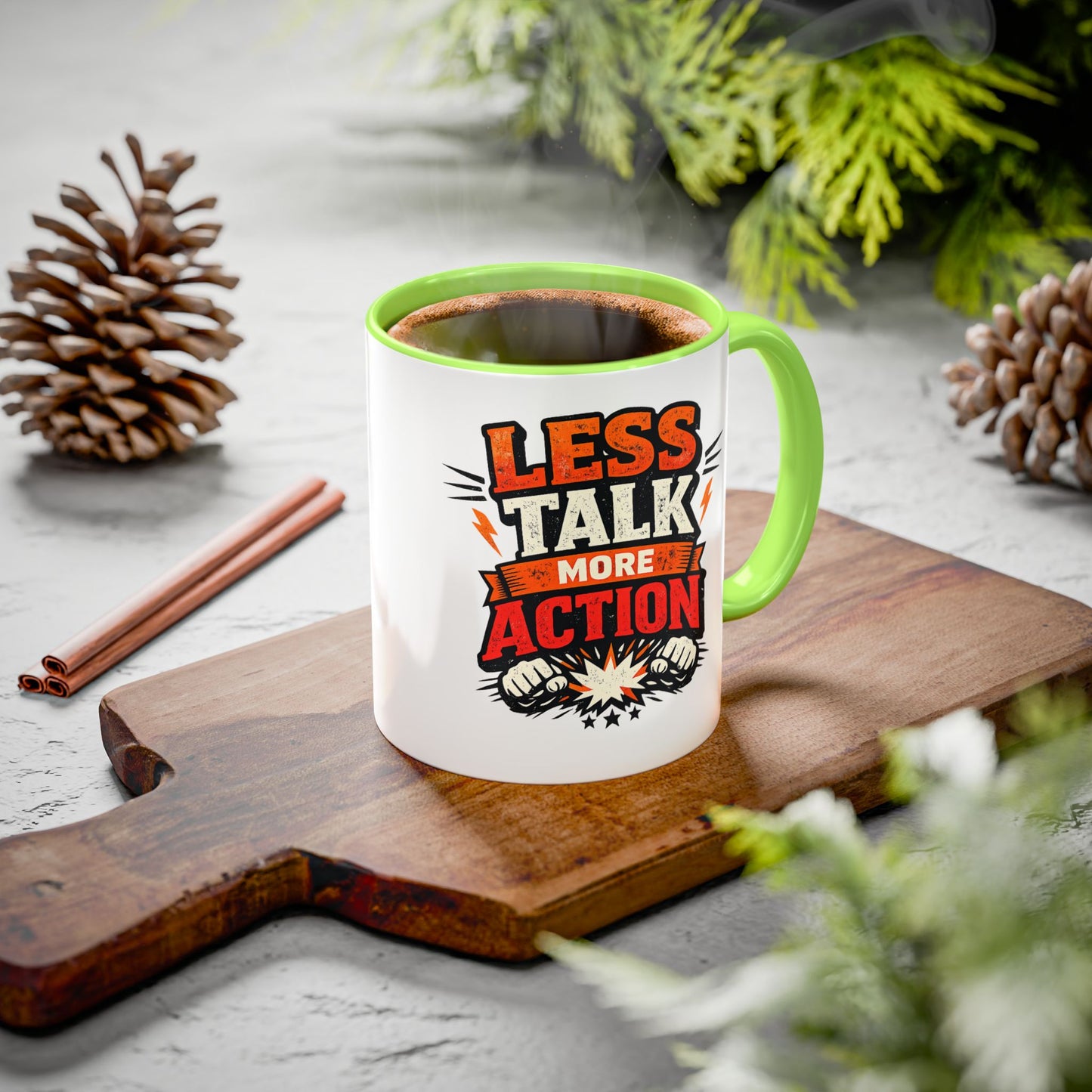 Less Talk More Action Ceramic Mug — Colorful 11oz & 15oz Coffee Cup