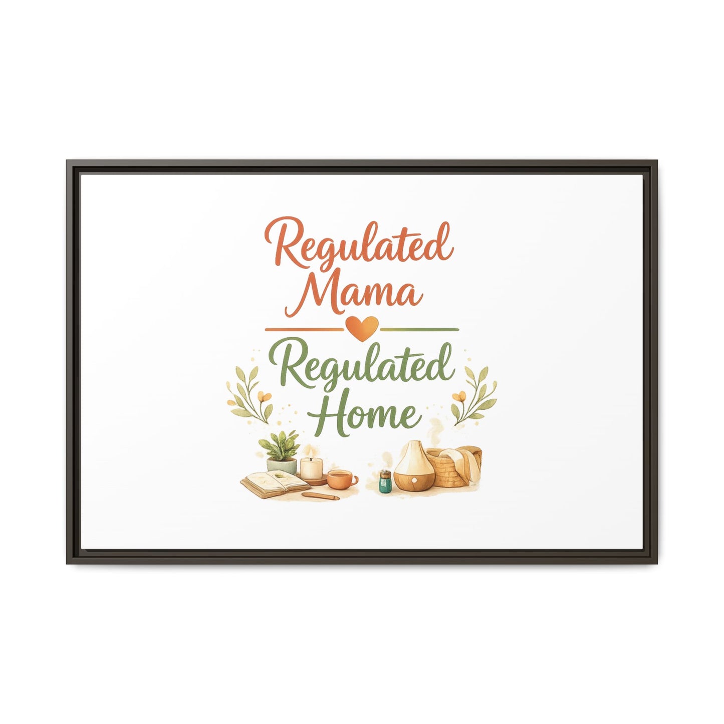 Regulated Mama Regulated Home Matte Canvas Wall Art — Framed Multi‑Color