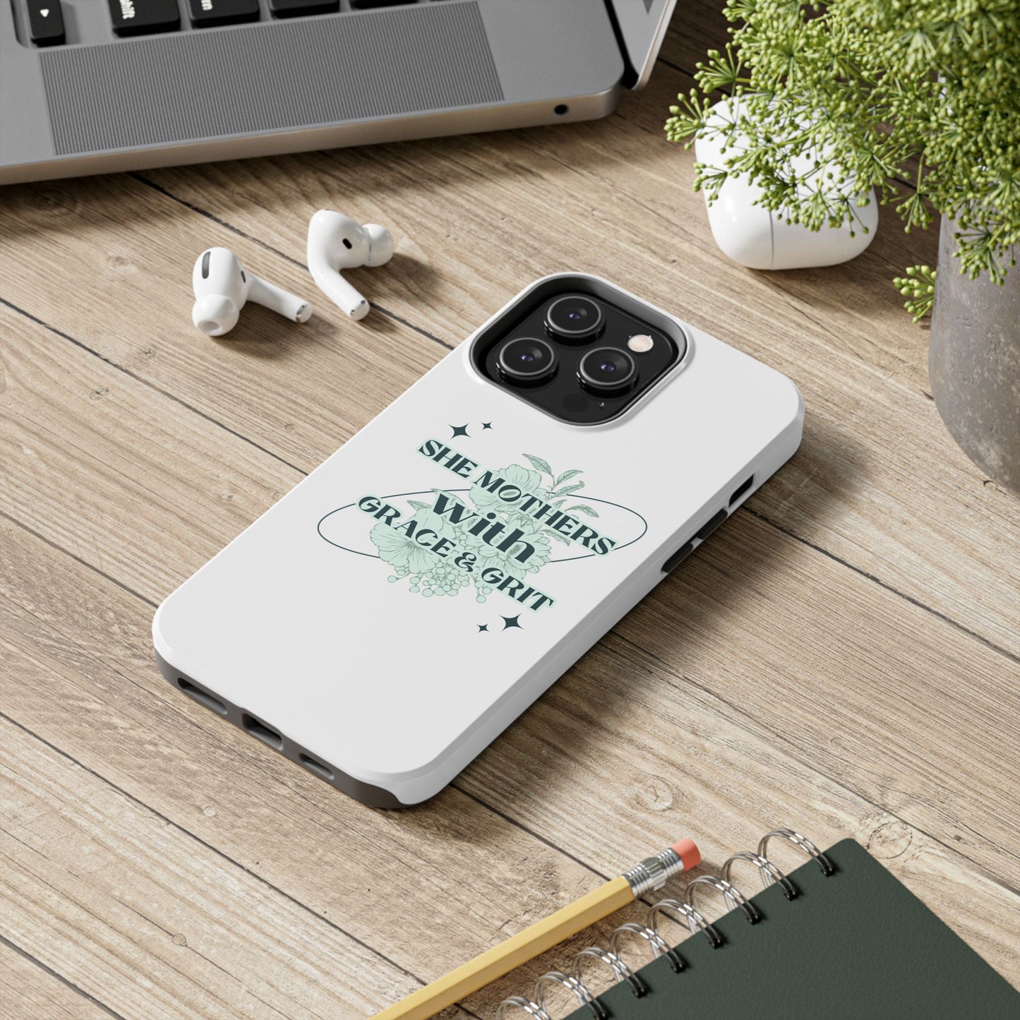 She Mothers With Grace And Grit – Phone Case