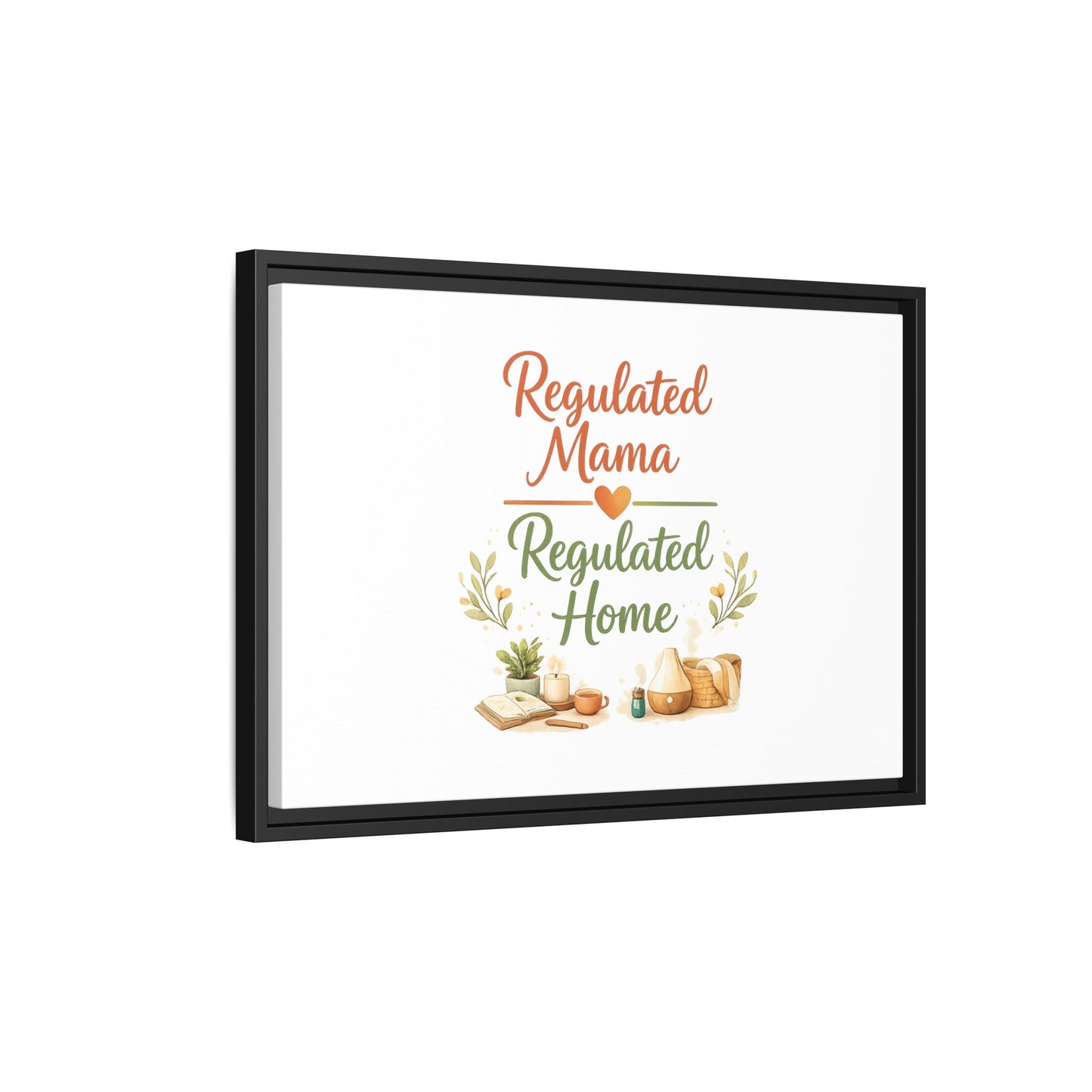 Regulated Mama Regulated Home Matte Canvas Wall Art — Framed Multi‑Color