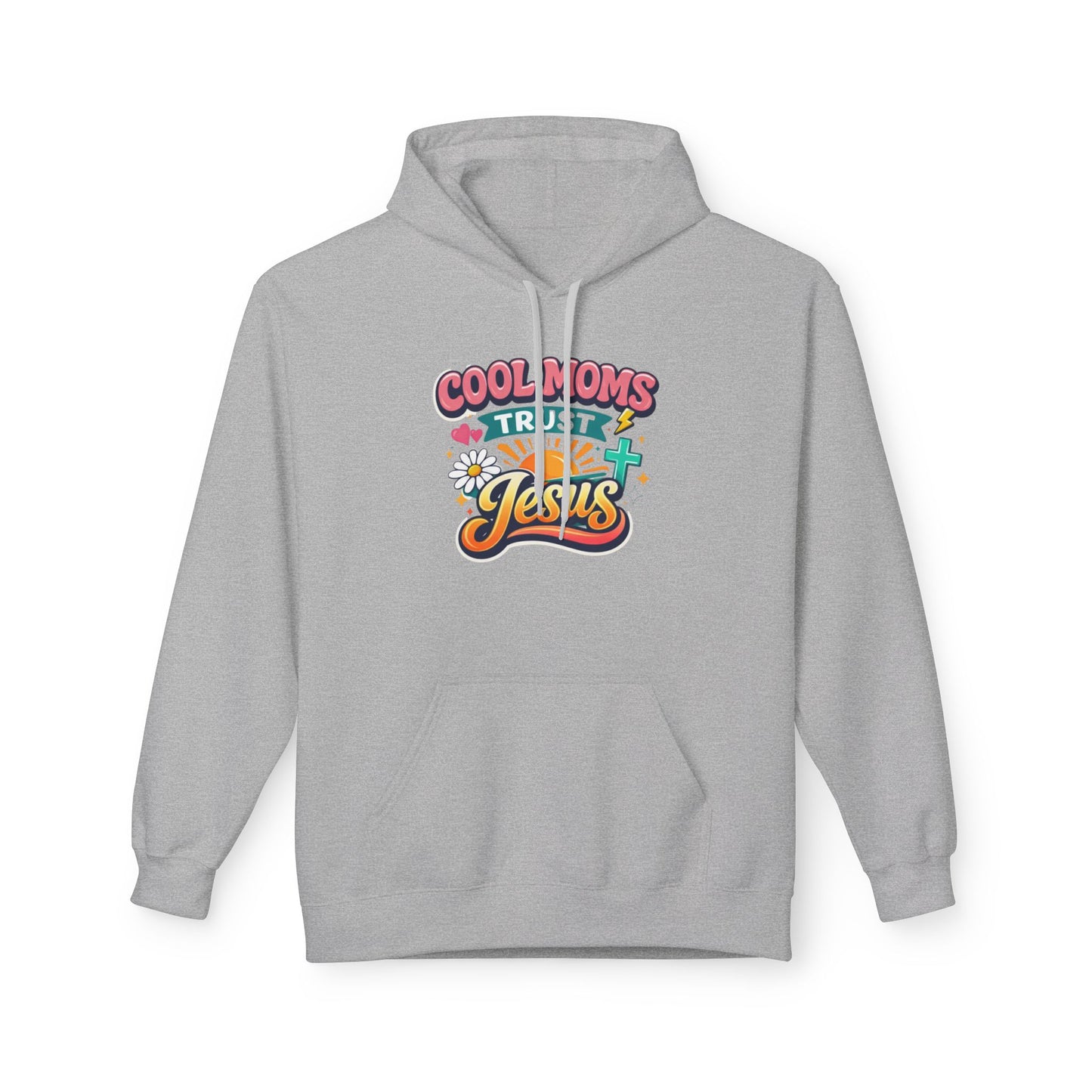 Cool Moms Trust Jesus Hoodie — Christian Mother's Faith Sweatshirt