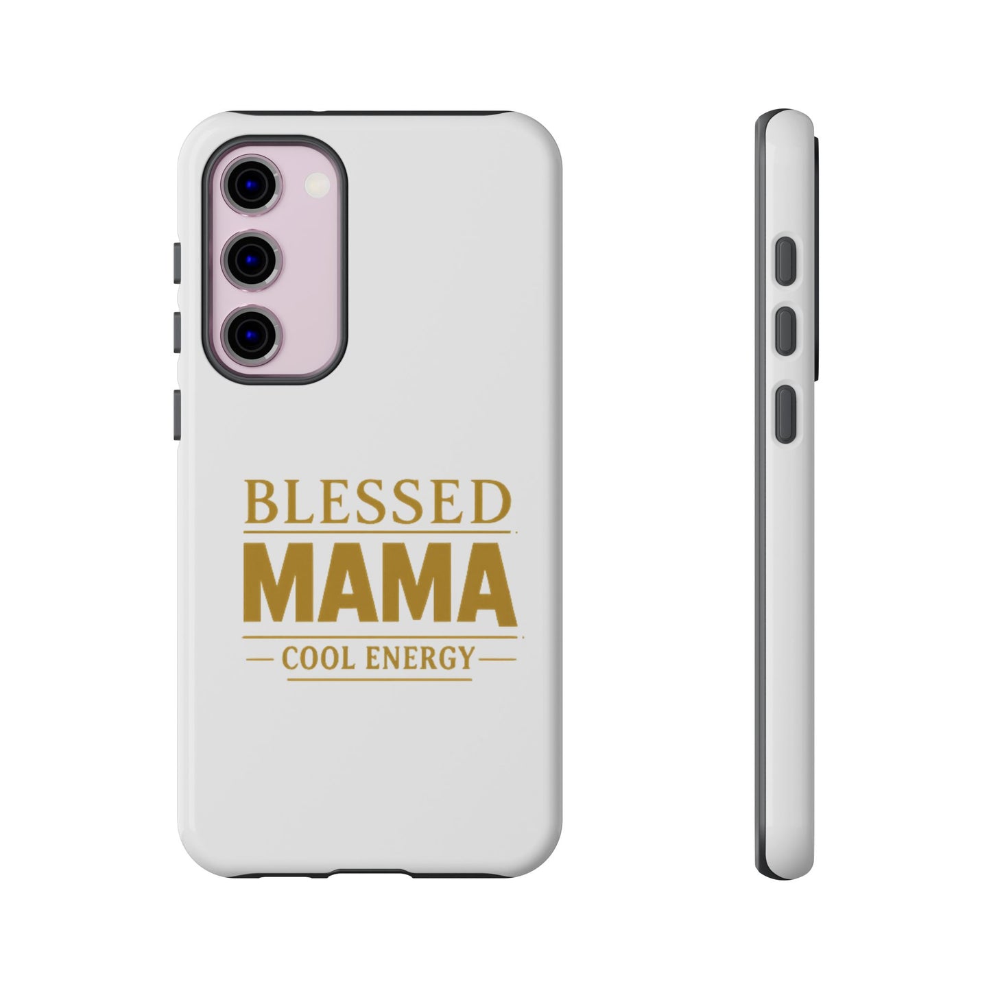Blessed Mama Tough Case — "BLESSED MAMA COOL ENERGY" Phone Case