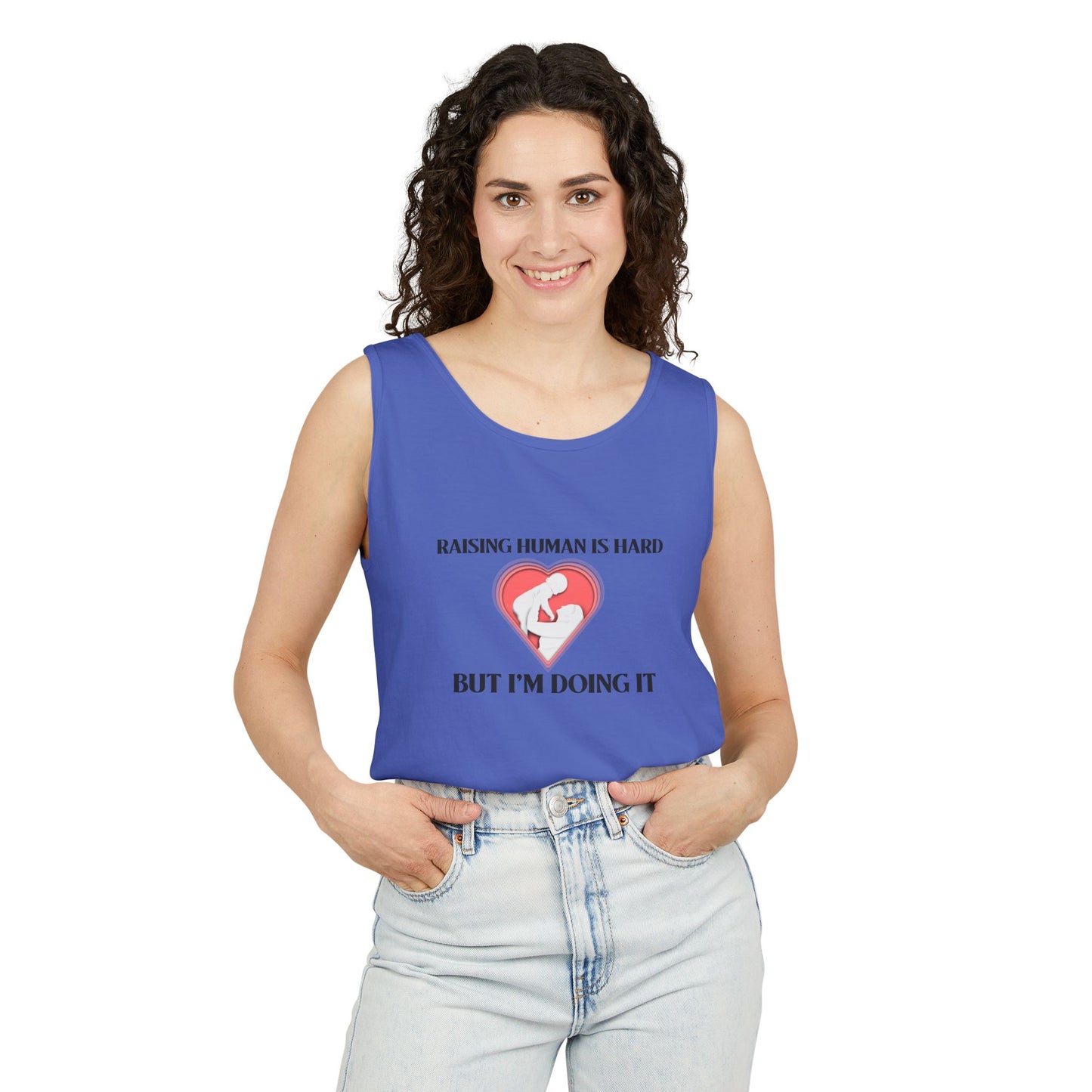 Raising Humans is Hard But I'm Doing It - Tank Top