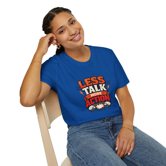 Less Talk More Action T-Shirt — Motivational Graphic Tee
