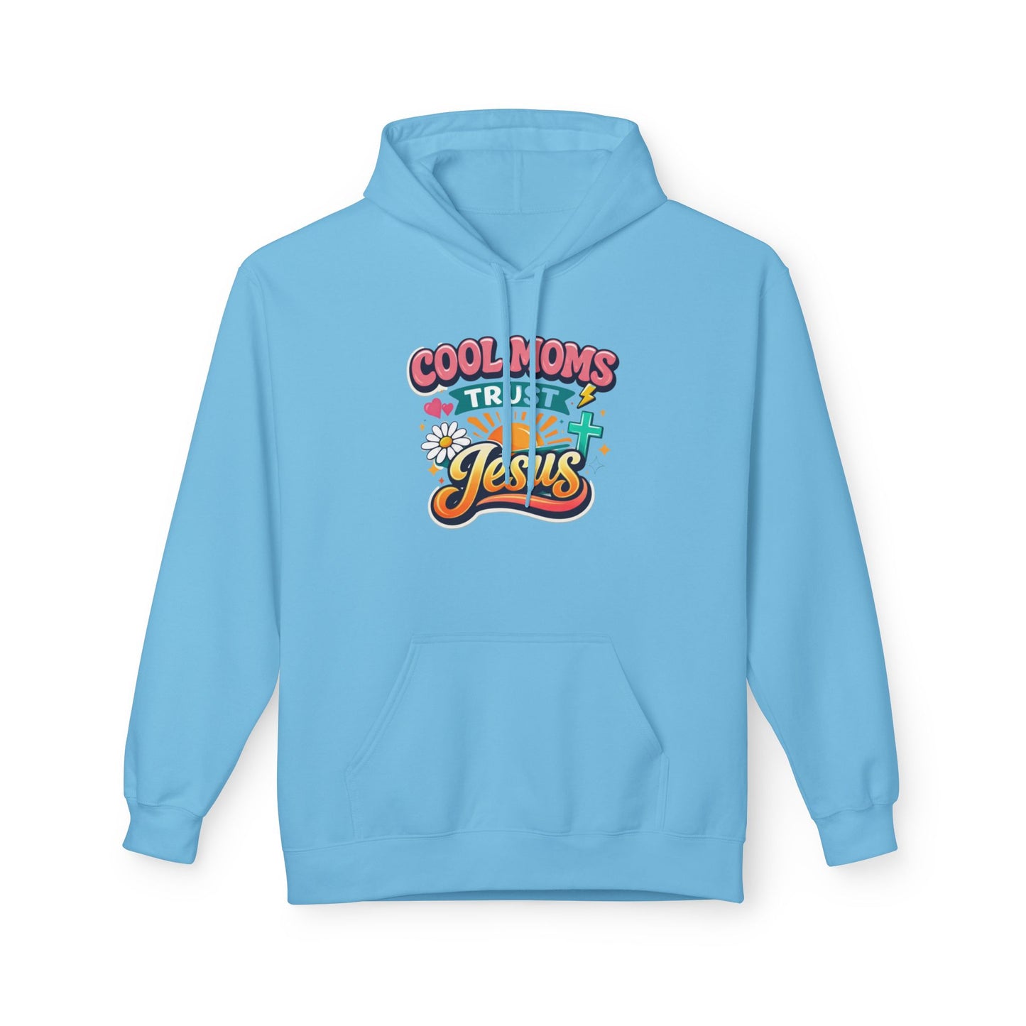 Cool Moms Trust Jesus Hoodie — Christian Mother's Faith Sweatshirt