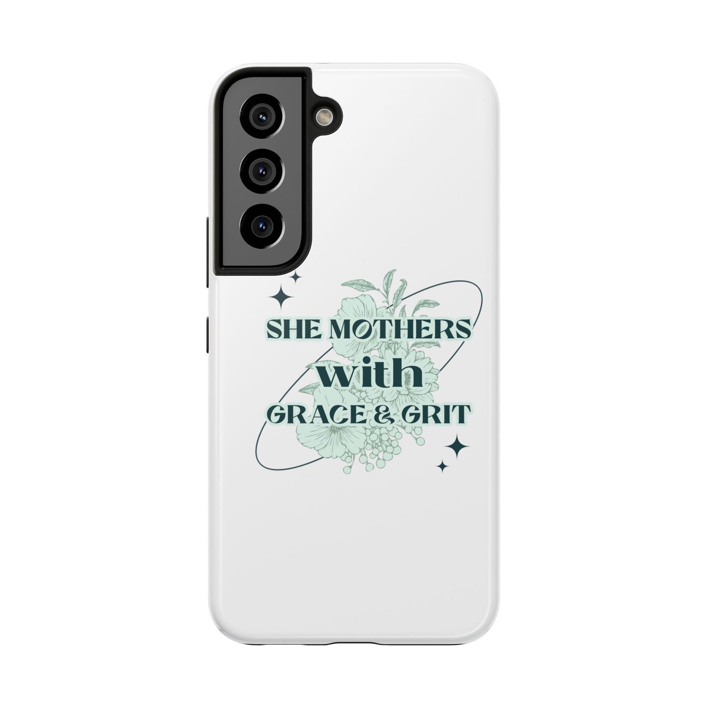 She Mothers With Grace And Grit – Phone Case
