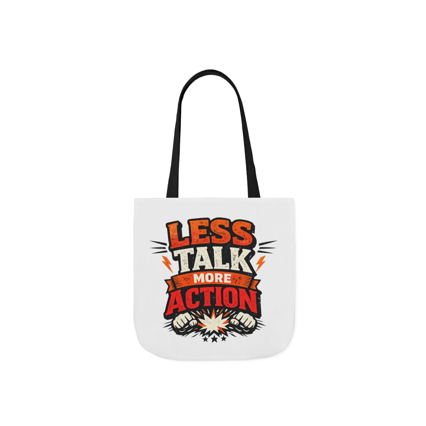 LESS TALK MORE ACTION Canvas Tote Bag — Motivational Everyday Shopper