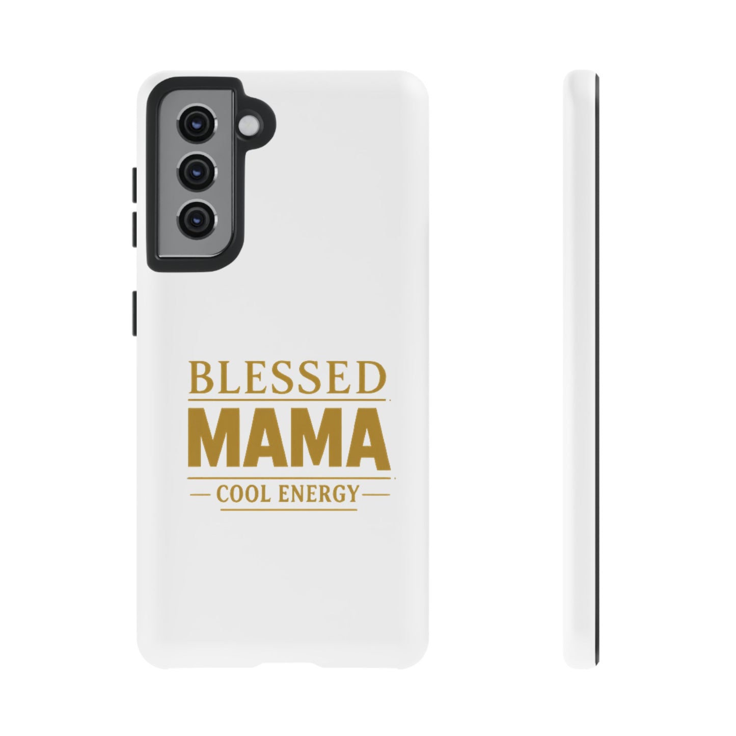 Blessed Mama Tough Case — "BLESSED MAMA COOL ENERGY" Phone Case