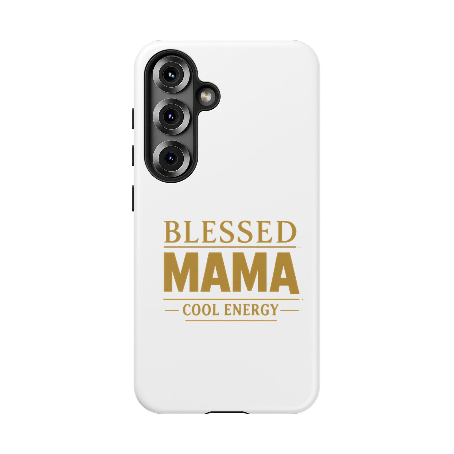 Blessed Mama Tough Case — "BLESSED MAMA COOL ENERGY" Phone Case