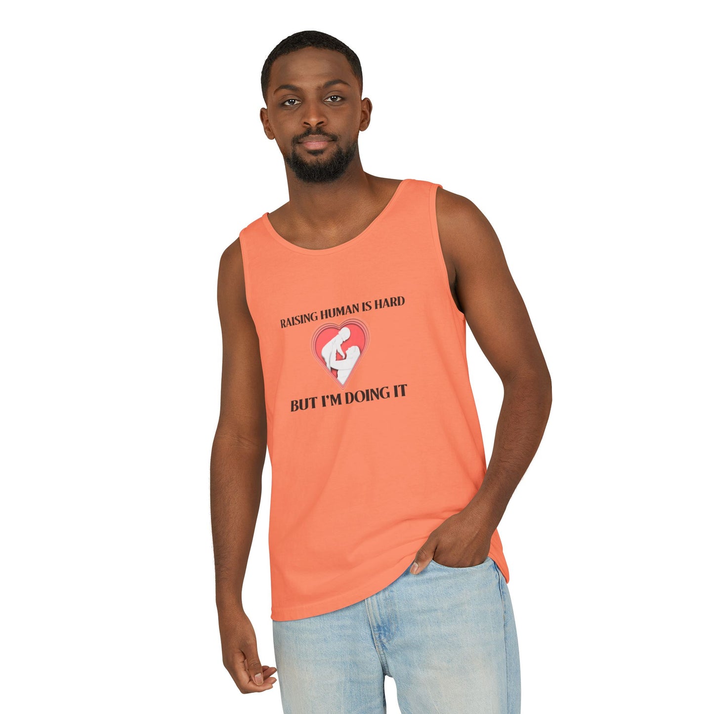 Raising Humans is Hard But I'm Doing It - Tank Top