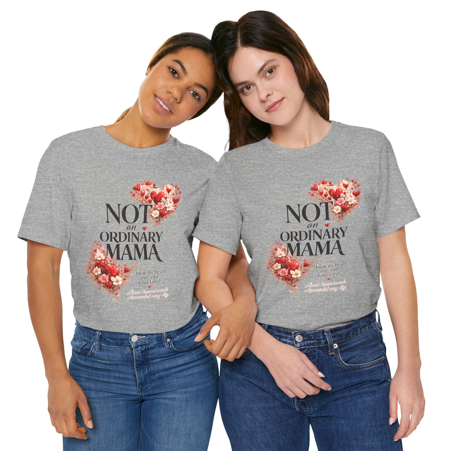 Not An Ordinary Mama T-Shirt — Mom Tee for Proud, Stylish Moms