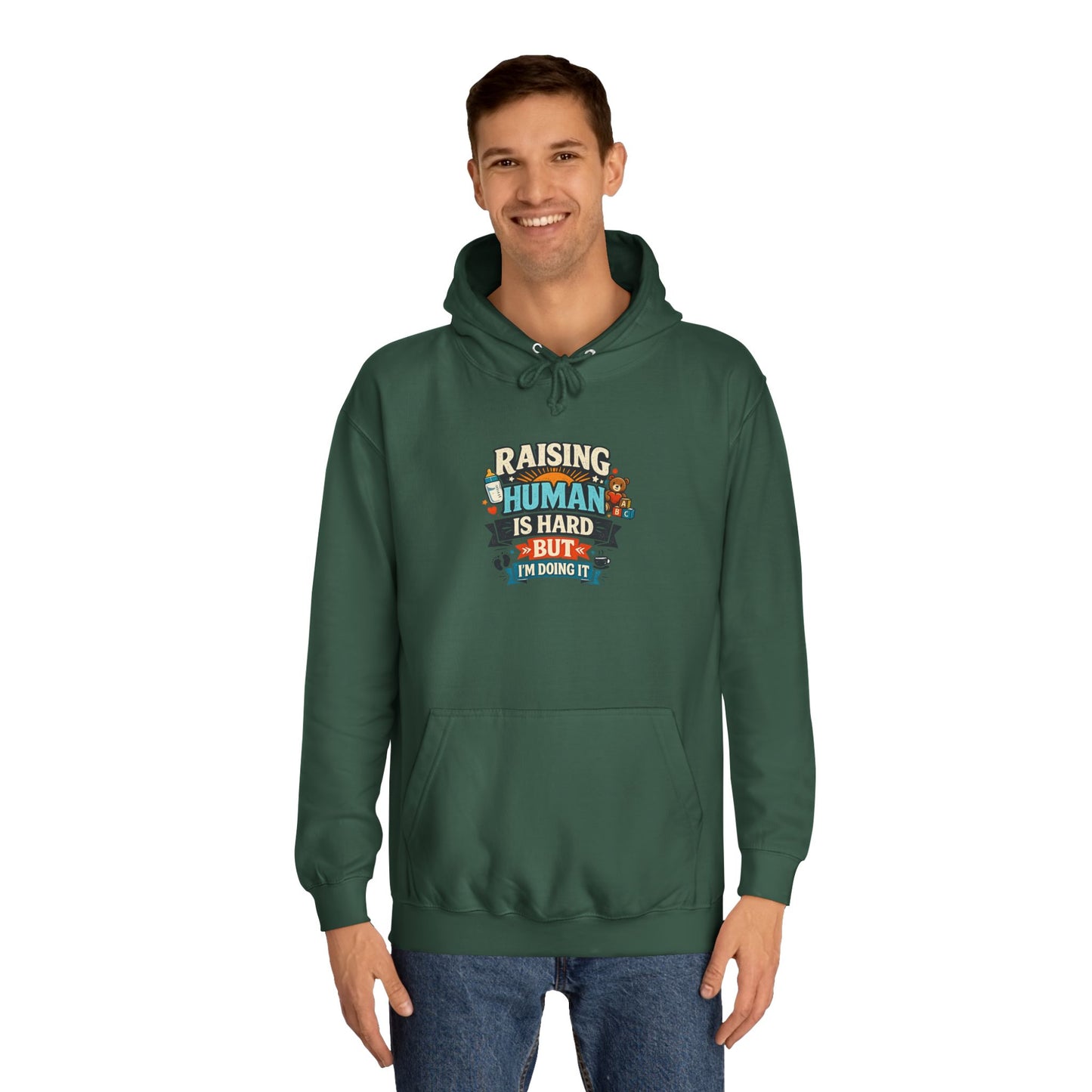 Parenthood Hoodie — “Raising Humans Is Hard But I’m Doing It” College Sweatshirt