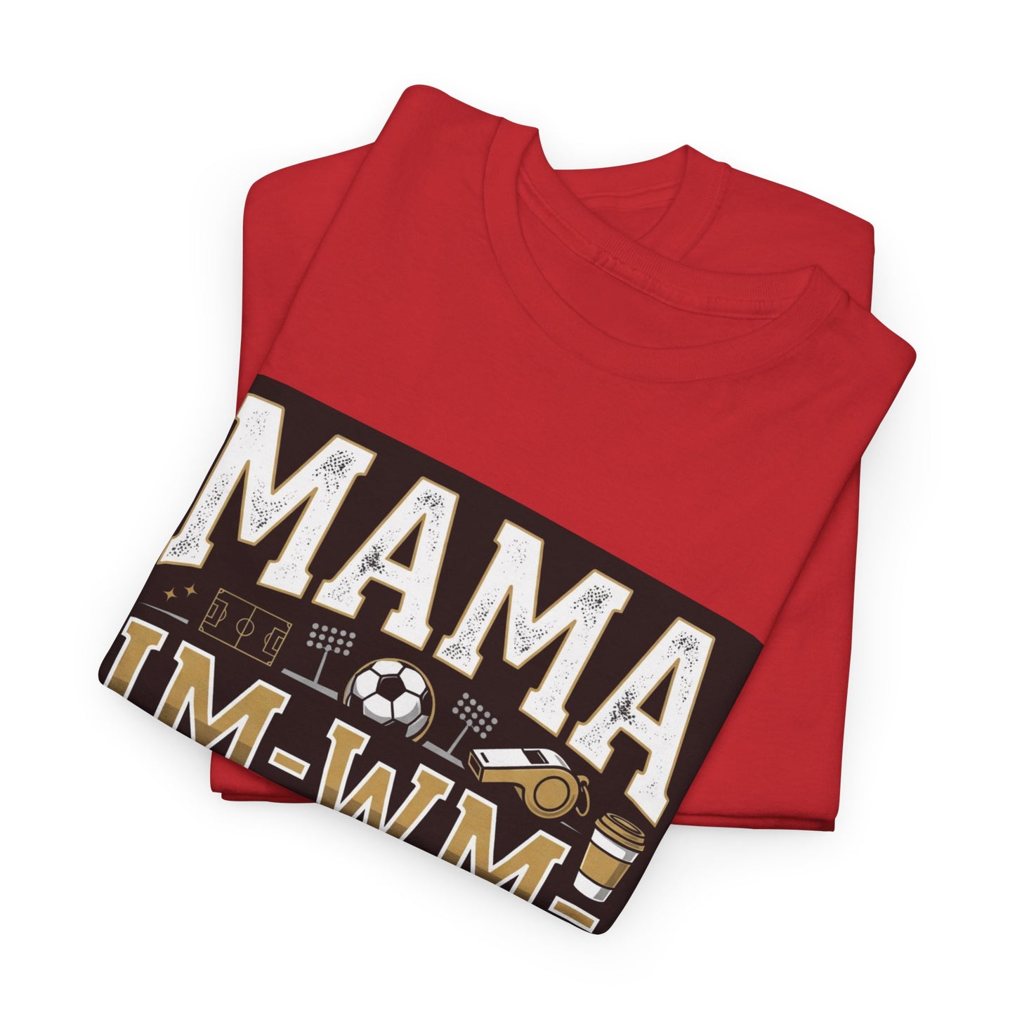 MAMA IM WM  T-Shirt