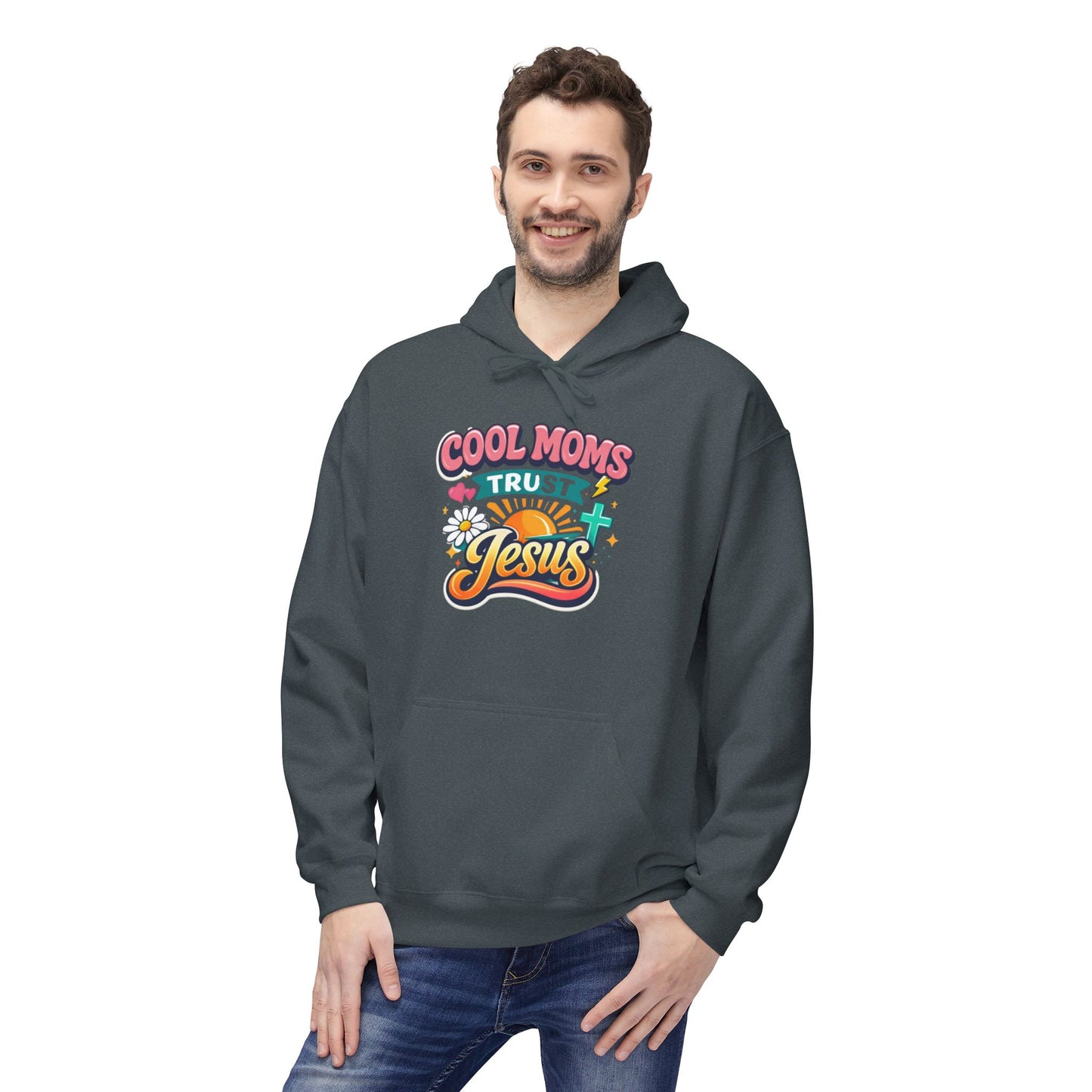 Cool Moms Trust Jesus Hoodie — Christian Mother's Faith Sweatshirt