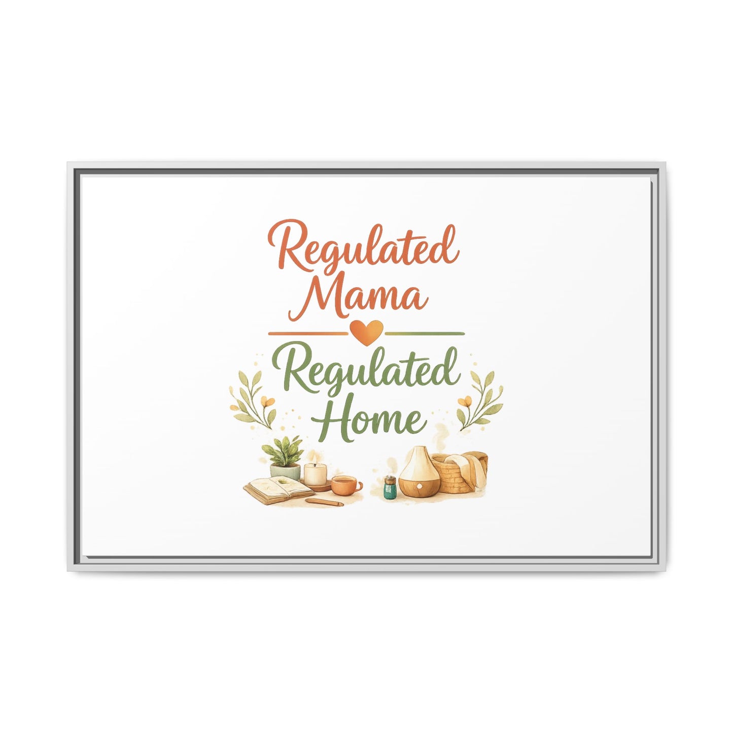 Regulated Mama Regulated Home Matte Canvas Wall Art — Framed Multi‑Color