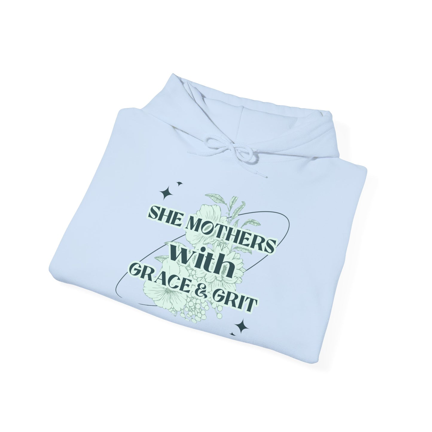 She Mothers With Grace And Grit – Graphic Hoodie
