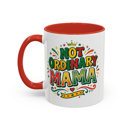 Accent Coffee Mug — "Not an ORDINARY MAMA" Ceramic Mom Coffee Cup (11/15 oz)