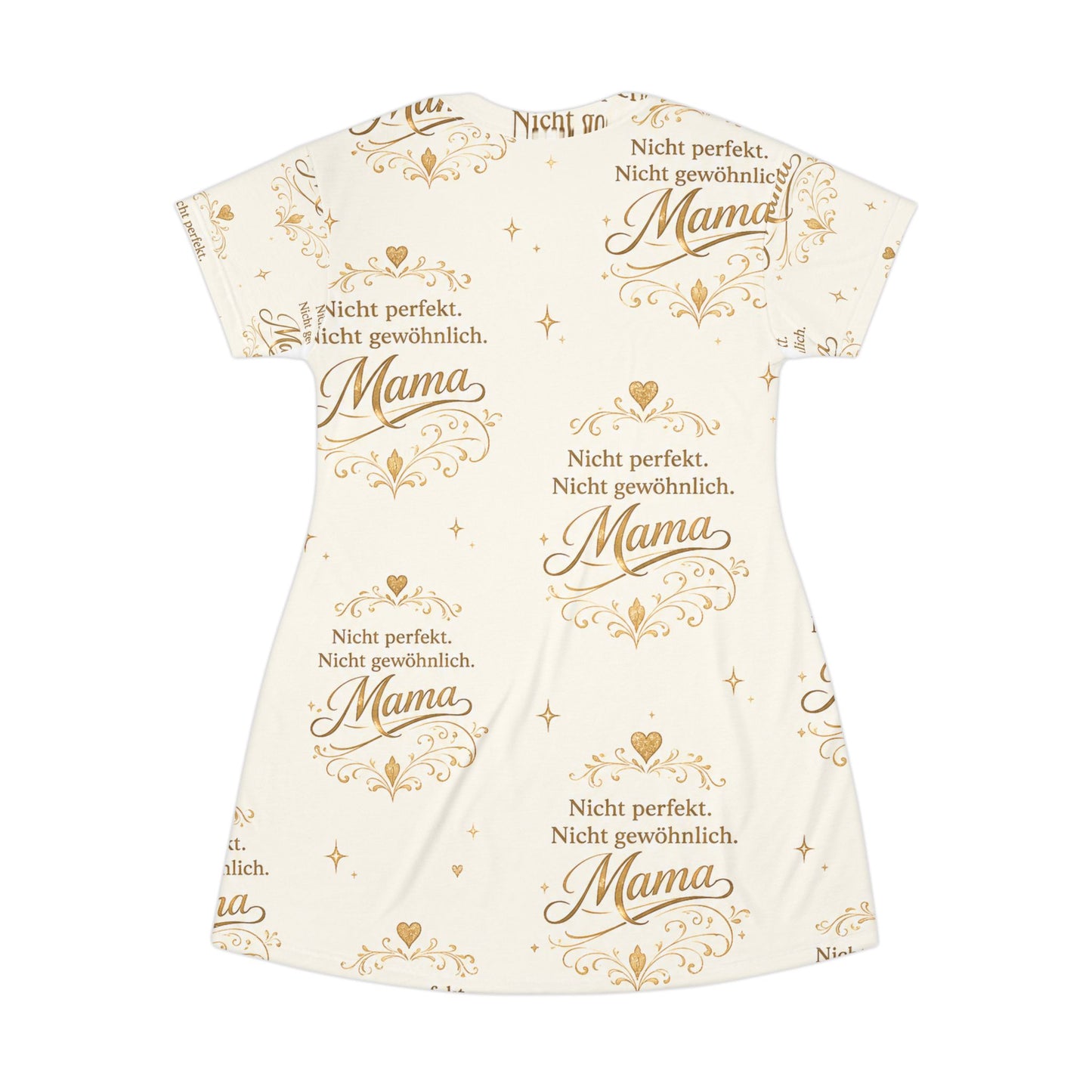 Mama T-Shirt Dress — "Nicht perfekt. Nicht gewöhnlich." Graphic Dress