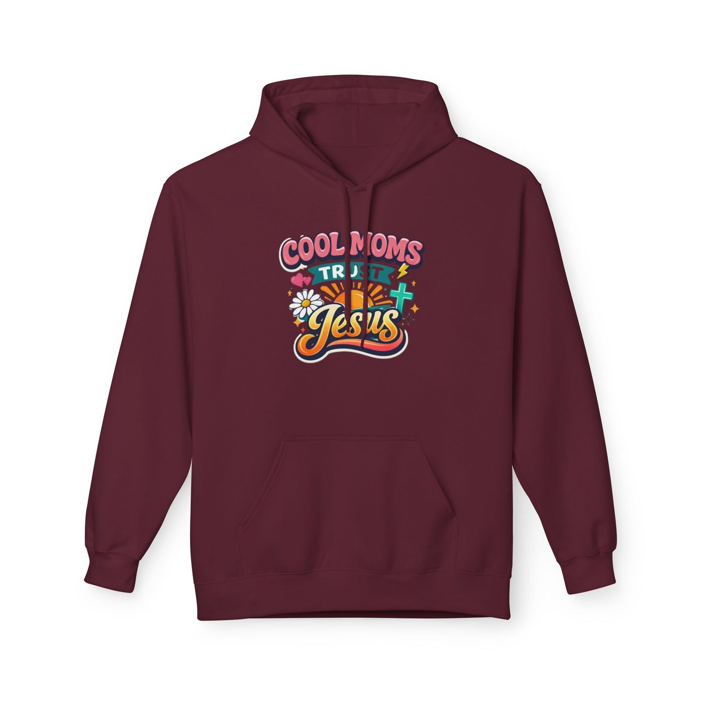 Cool Moms Trust Jesus Hoodie — Christian Mother's Faith Sweatshirt