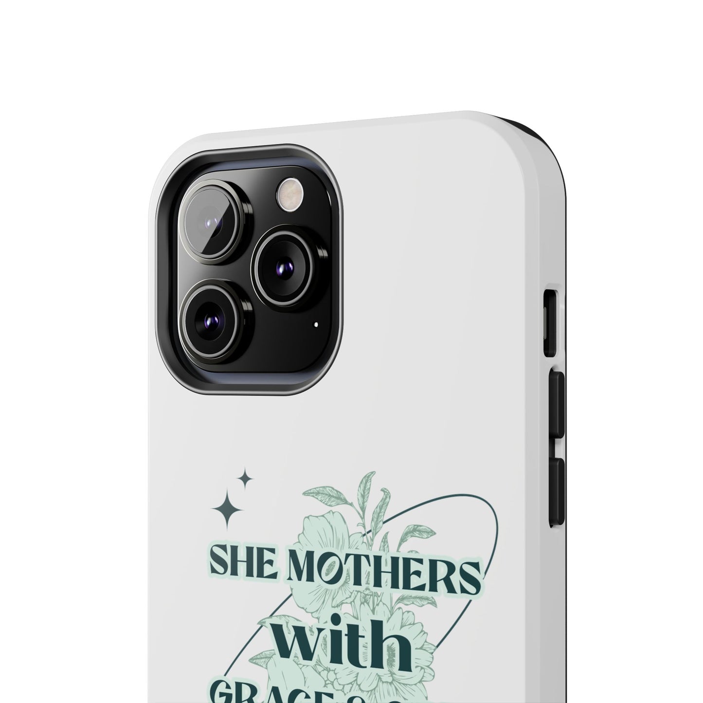 She Mothers With Grace And Grit – Phone Case