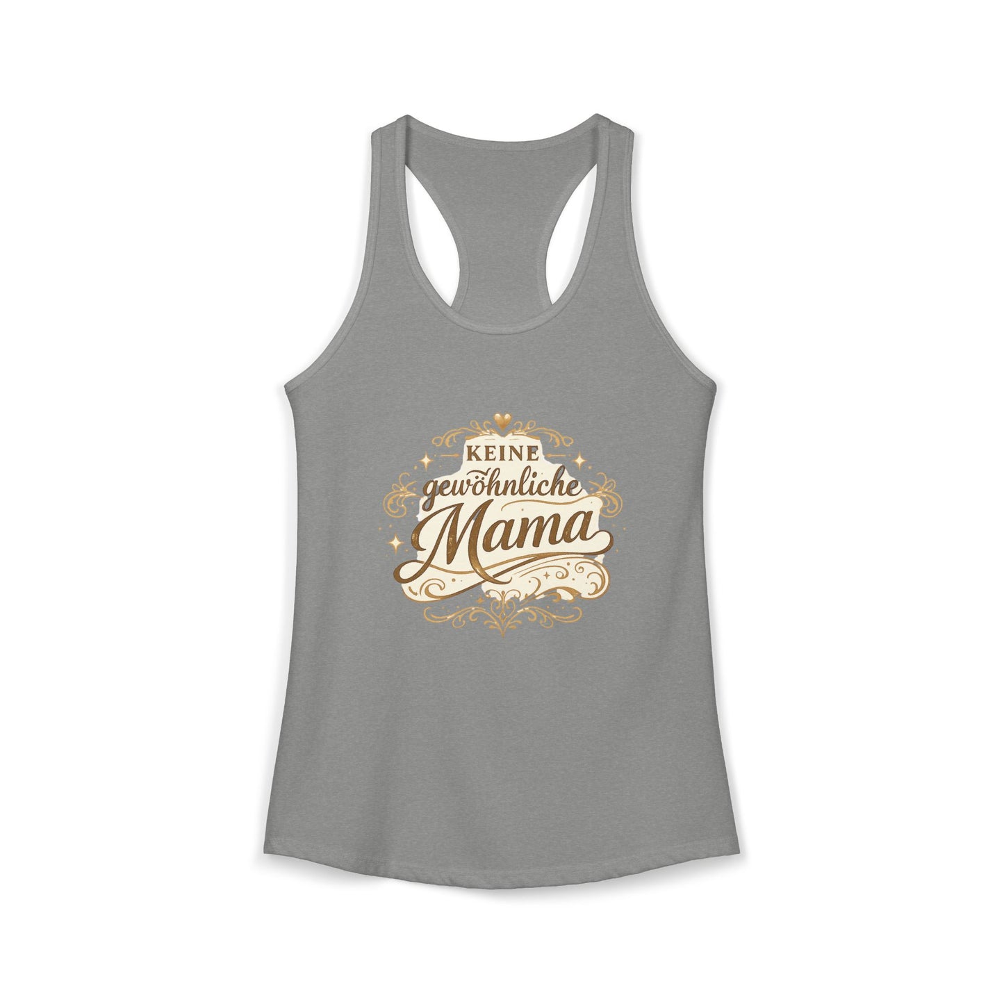 Keine gewöhnliche Mama — Racerback Tank Top | Geschenk für besondere Mütter