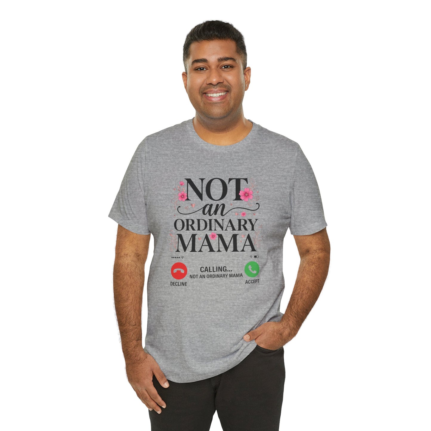 Not an Ordinary Mama T-Shirt — Graphic Mom Tee