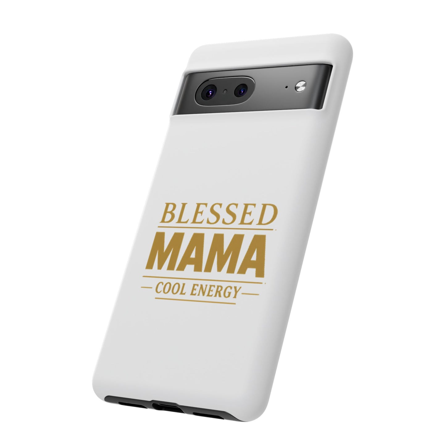 Blessed Mama Tough Case — "BLESSED MAMA COOL ENERGY" Phone Case