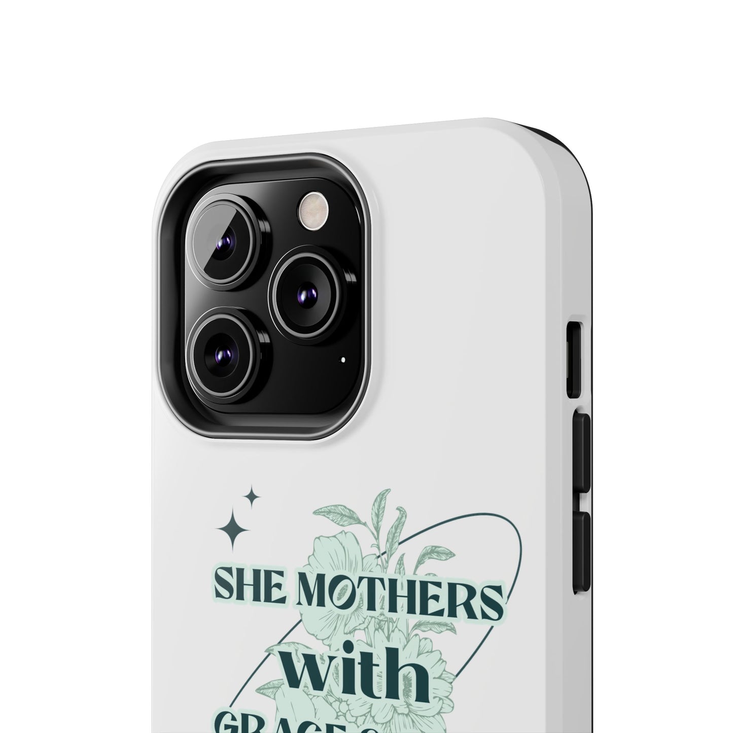 She Mothers With Grace And Grit – Phone Case