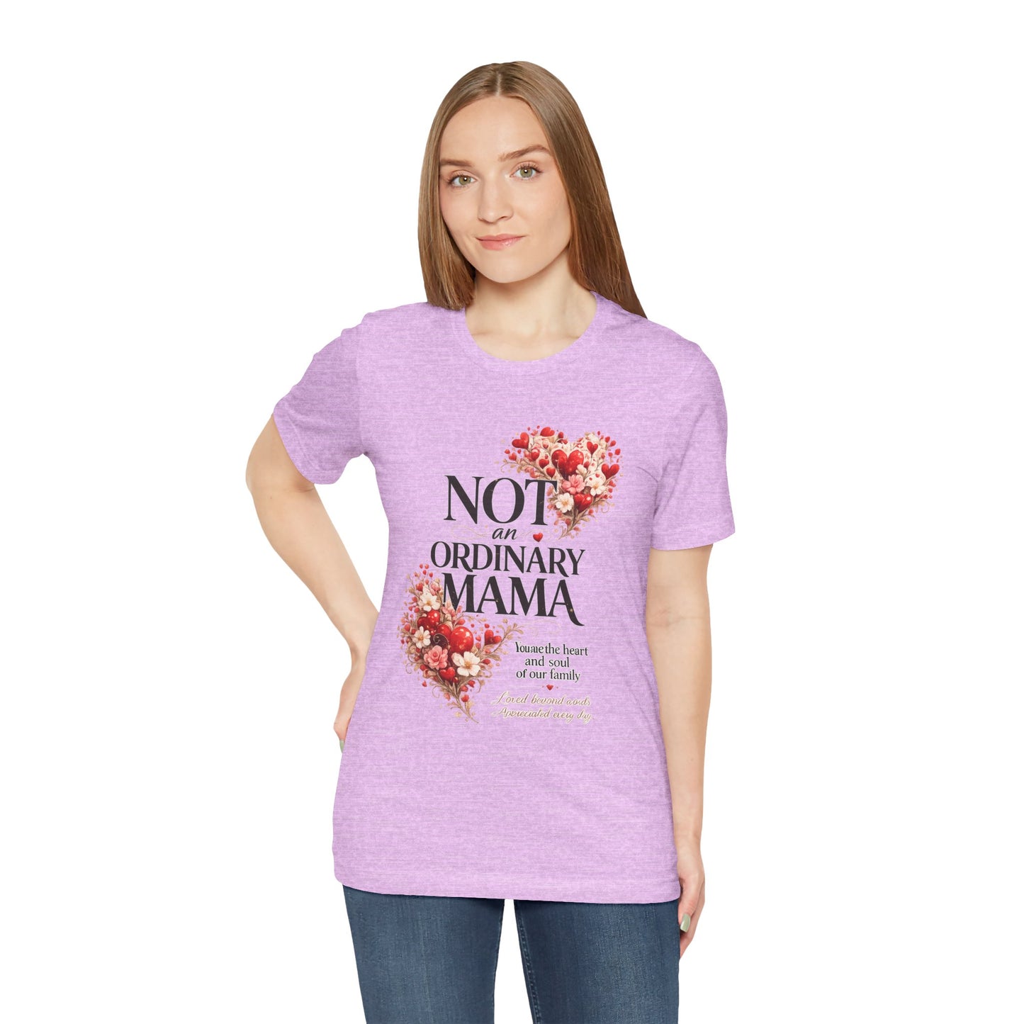 Not An Ordinary Mama T-Shirt — Mom Tee for Proud, Stylish Moms