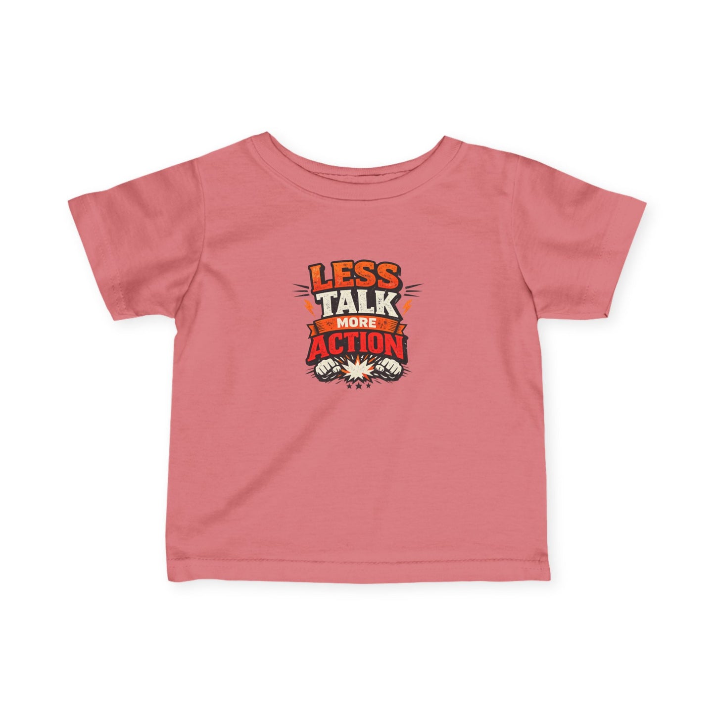 Infant Tee — "Less Talk More Action" Baby Shirt