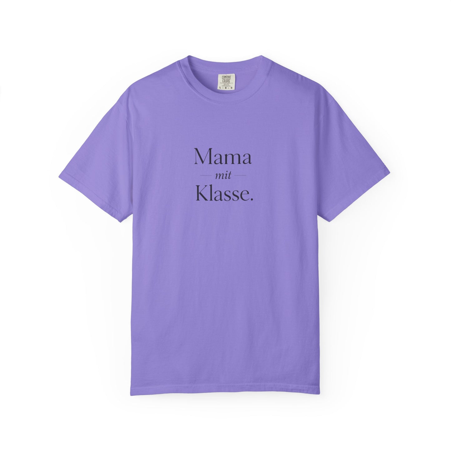 Mama mit Klasse T-Shirt — Stylish German 'Mama with Class' Tee