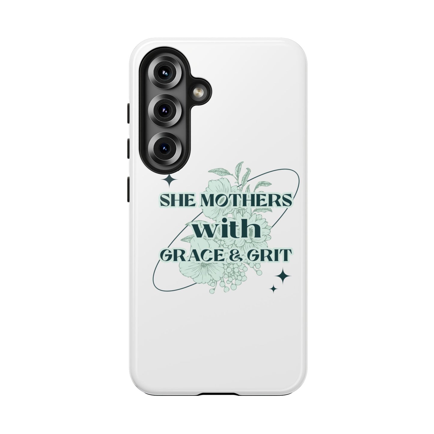 She Mothers With Grace And Grit – Phone Case
