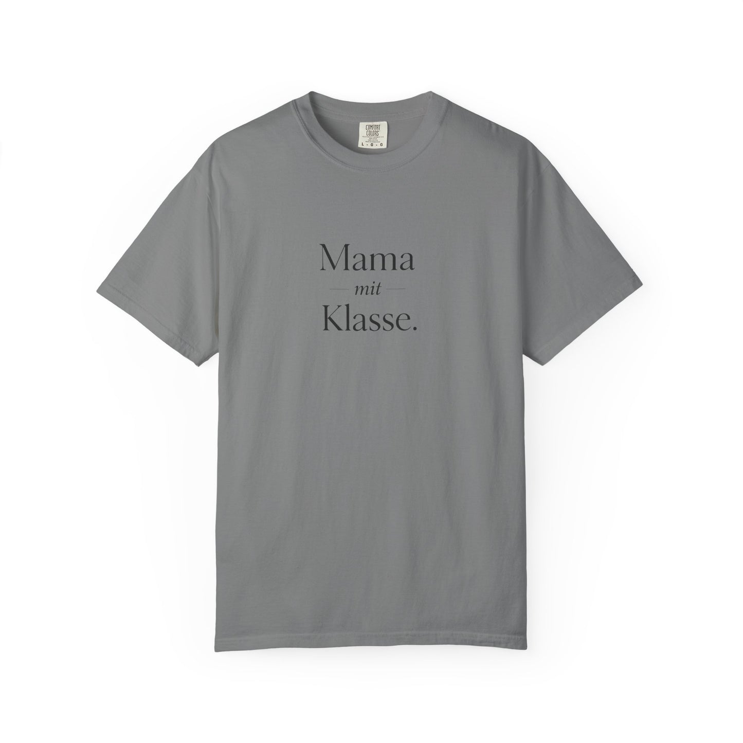 Mama mit Klasse T-Shirt — Stylish German 'Mama with Class' Tee
