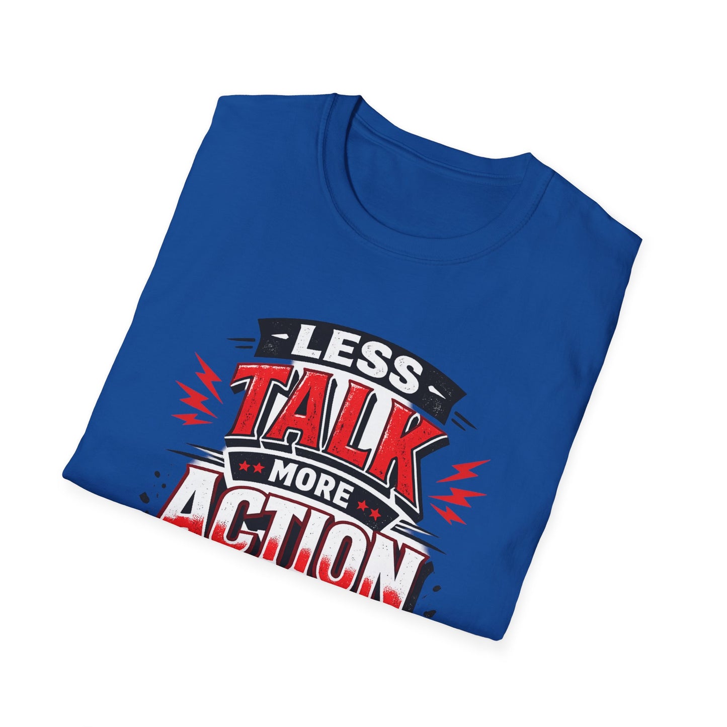 Less Talk More Action T-Shirt — Motivational Graphic Tee