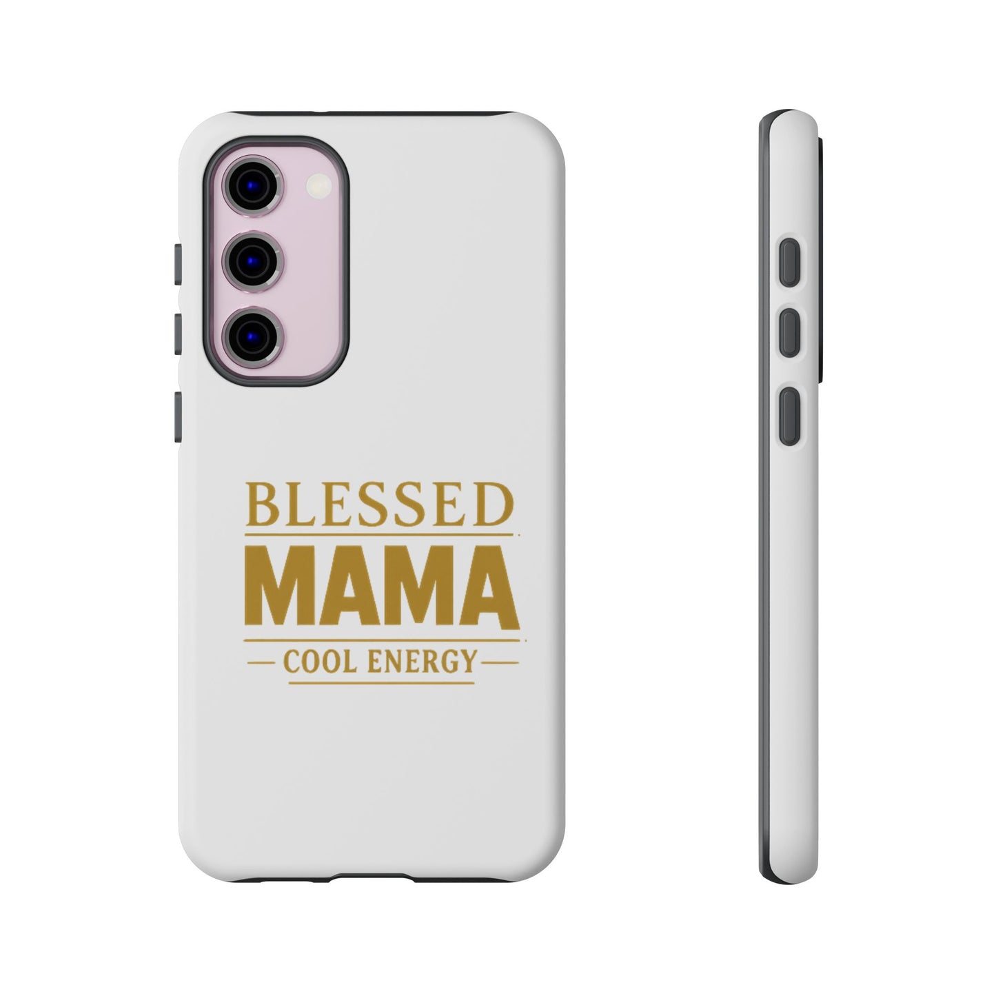 Blessed Mama Tough Case — "BLESSED MAMA COOL ENERGY" Phone Case