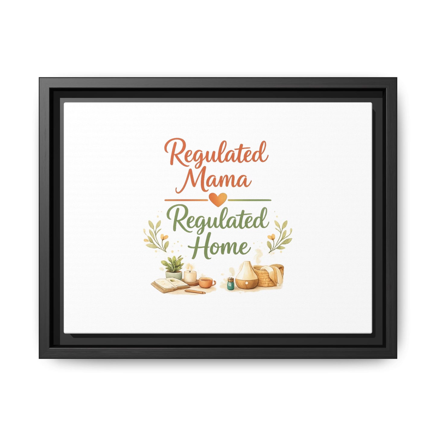 Regulated Mama Regulated Home Matte Canvas Wall Art — Framed Multi‑Color