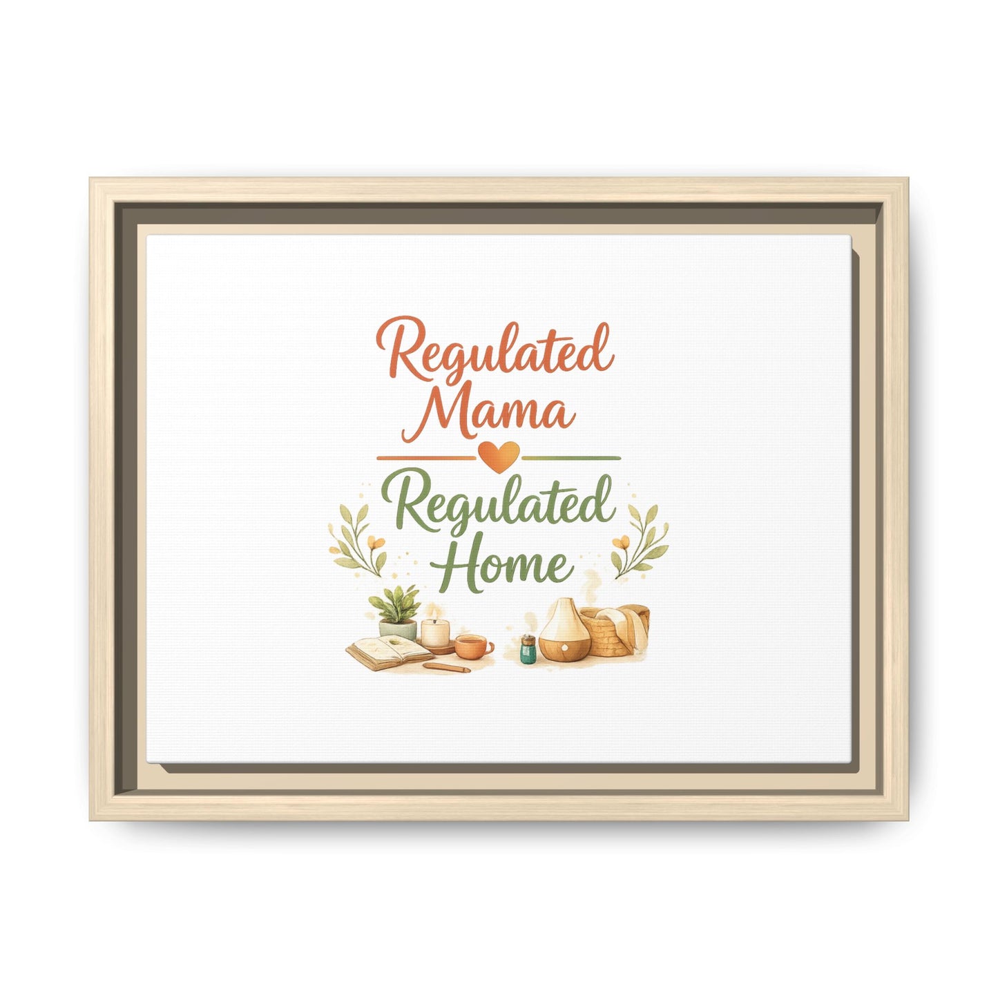 Regulated Mama Regulated Home Matte Canvas Wall Art — Framed Multi‑Color